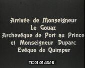 01:43 "Arrivée de Mgr Le Gouaz ..."