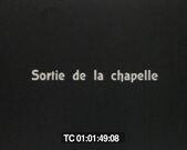 01:49 "Sortie de la chapelle"