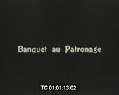 01:13 "Banquet au patronage"